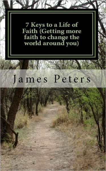 7 Keys to a Life of Faith