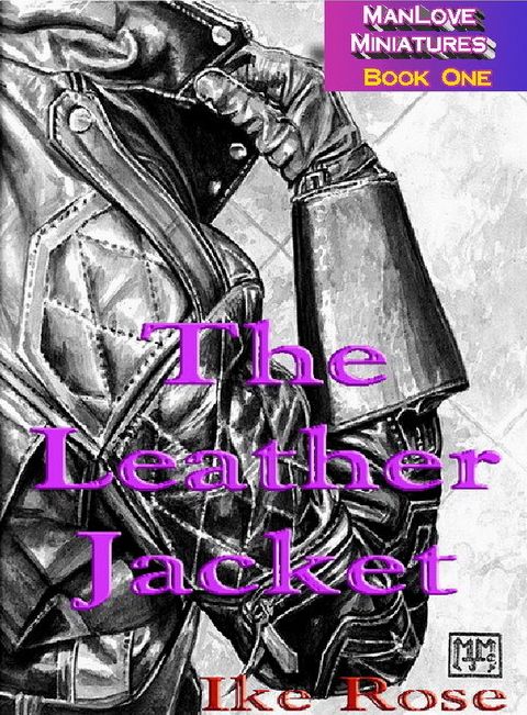 The Leather Jacket: Book One - Manlove Miniatures