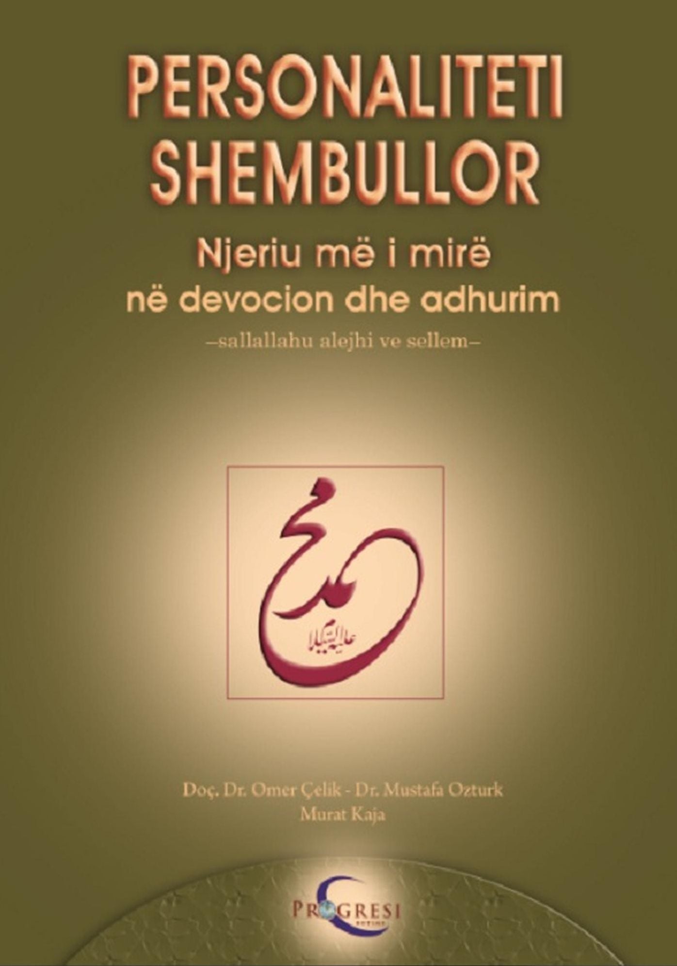 Personaliteti Shembullor Hz. Muhammed Mustafa (s.a.v.s.)
