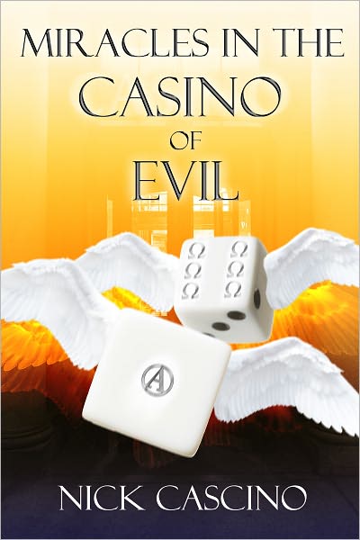 Miracles in the Casino of Evil