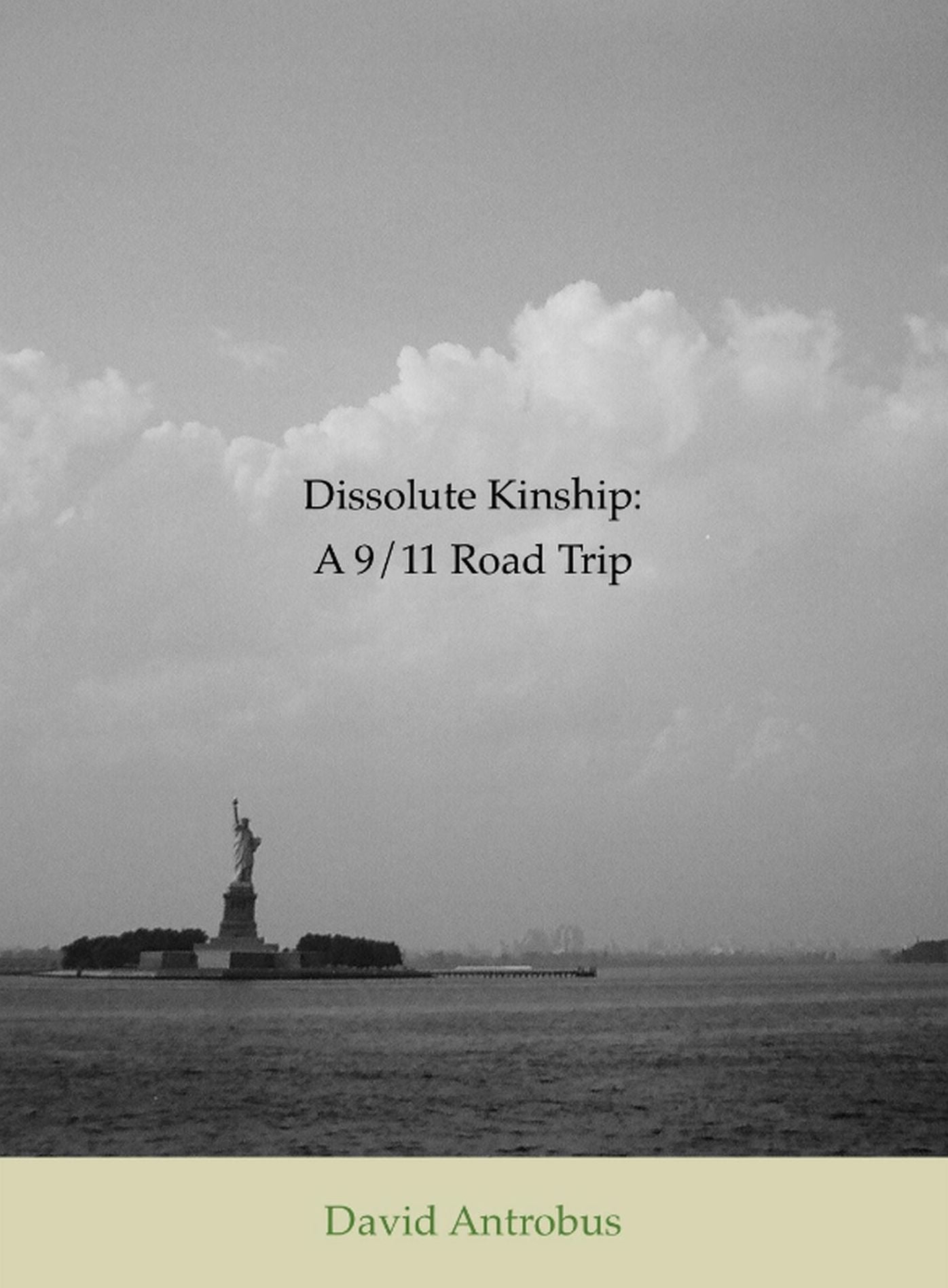 Dissolute Kinship: A 9/11 Road Trip