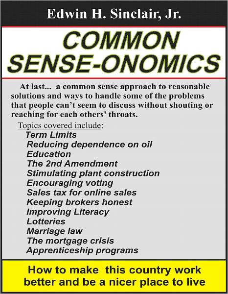 COMMON SENSE-ONOMICS: Making this Country better
