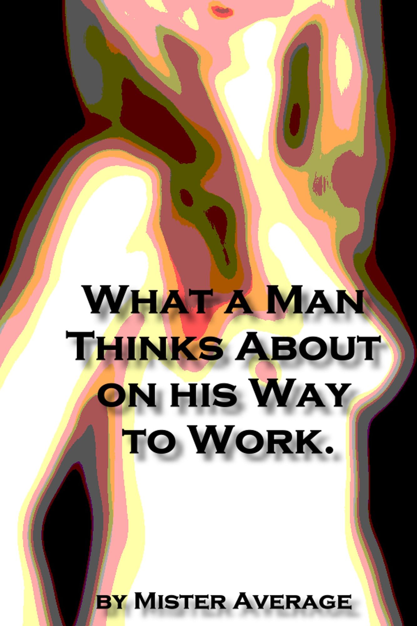 What a Man Thinks About on his Way to Work.