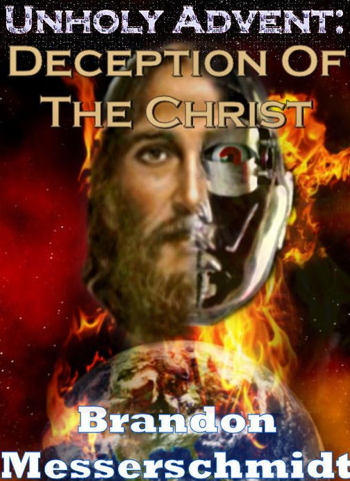 Unholy Advent: Deception Of The Christ