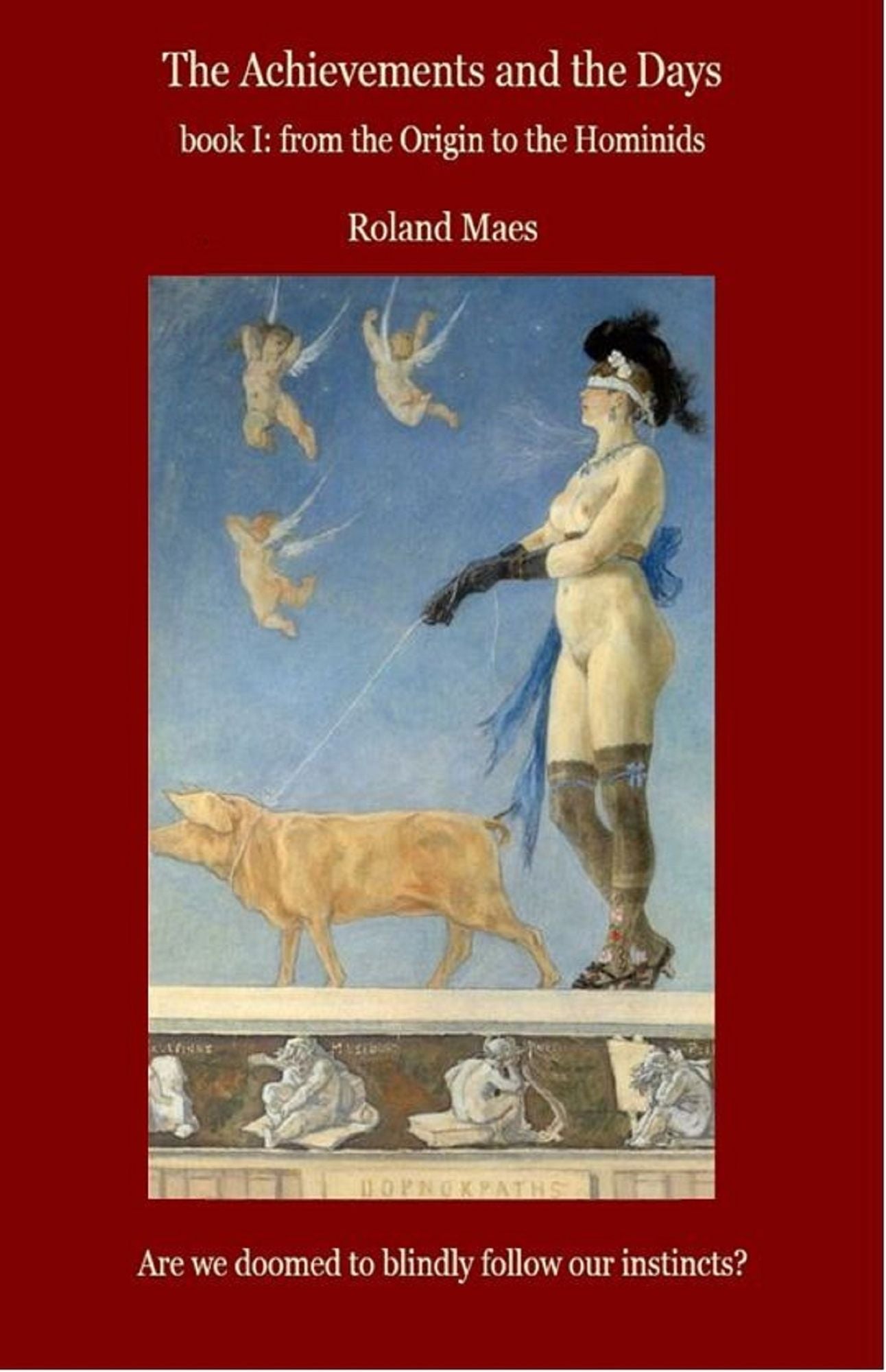 The Achievements and the Days Book I. From the Origin to the Hominids