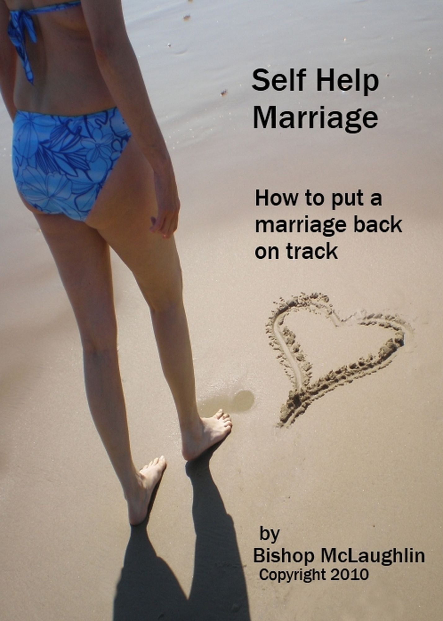 Self Help Marriage: How to Put a Marriage Back on Track