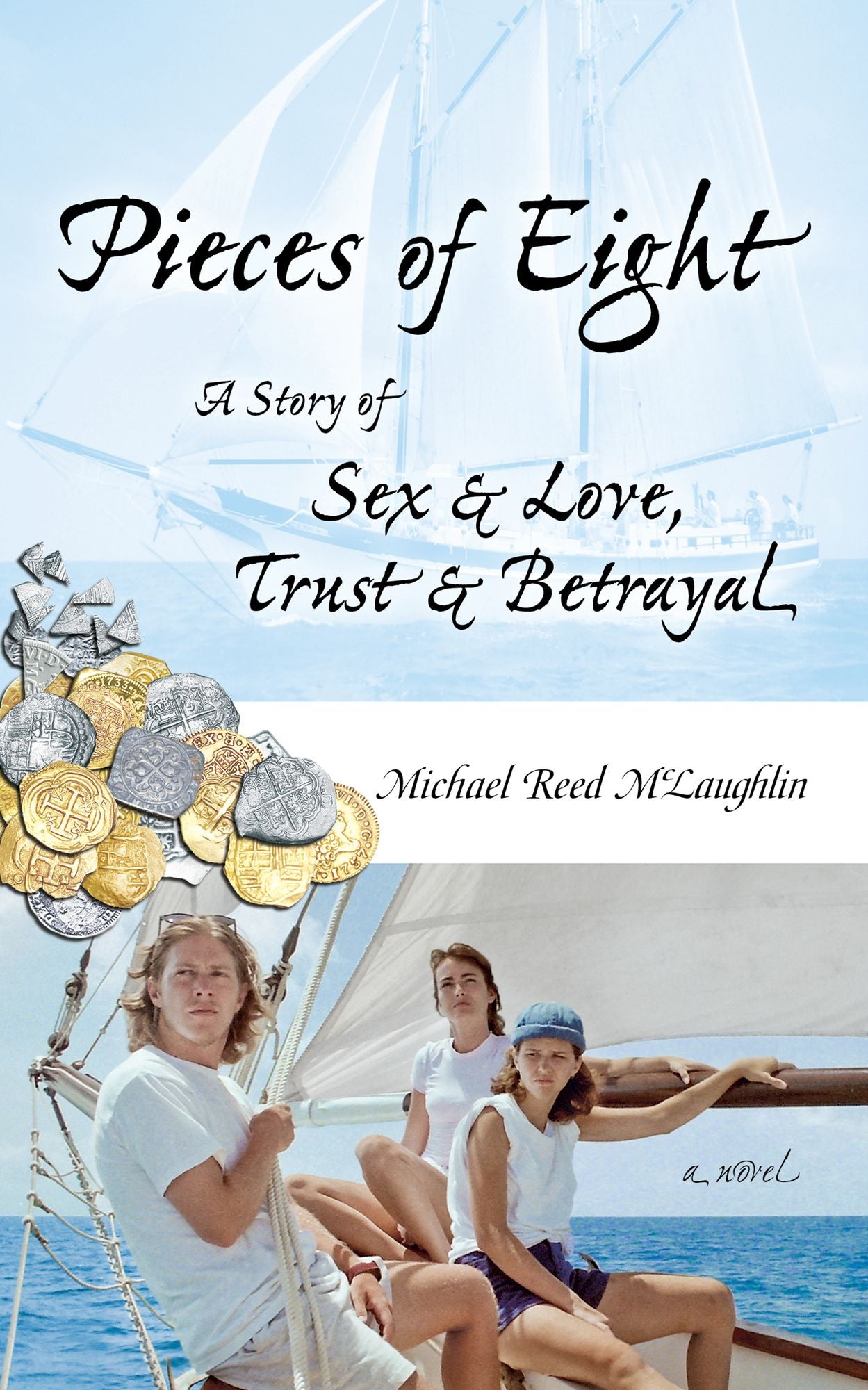 Pieces of Eight: A Story of Sex & Love, Trust & Betrayal