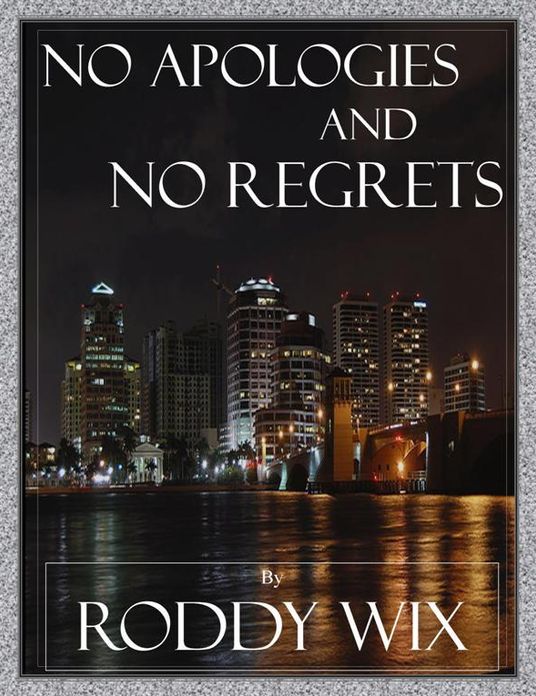 No Apologies and No Regrets