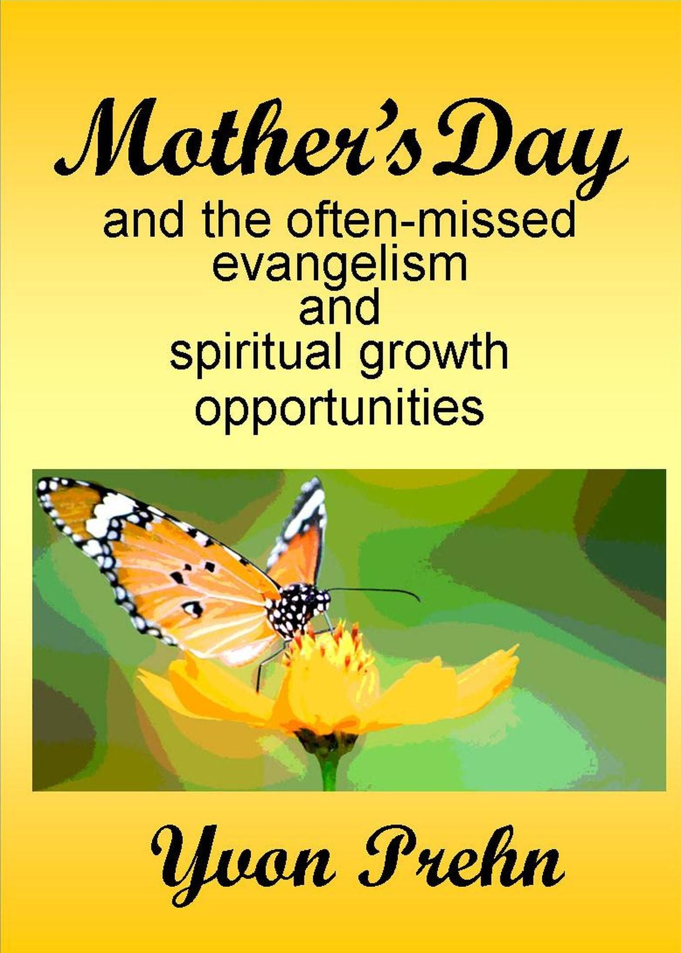 Mother's Day and the often-missed evangelism and spiritual growth opportunities