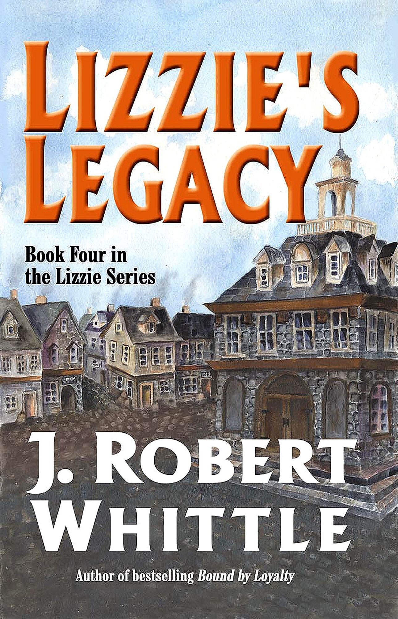 Lizzie's Legacy: Lizzie Series, Book 4