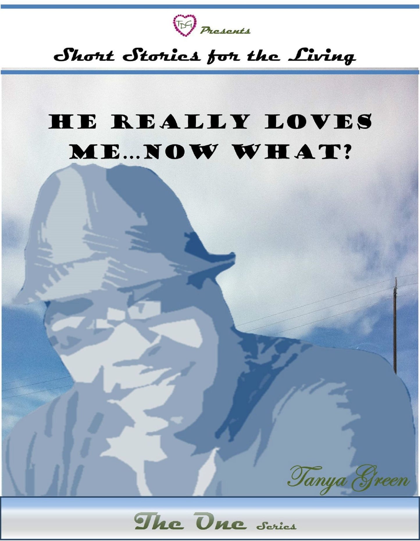 He Really Loves Me...Now What?