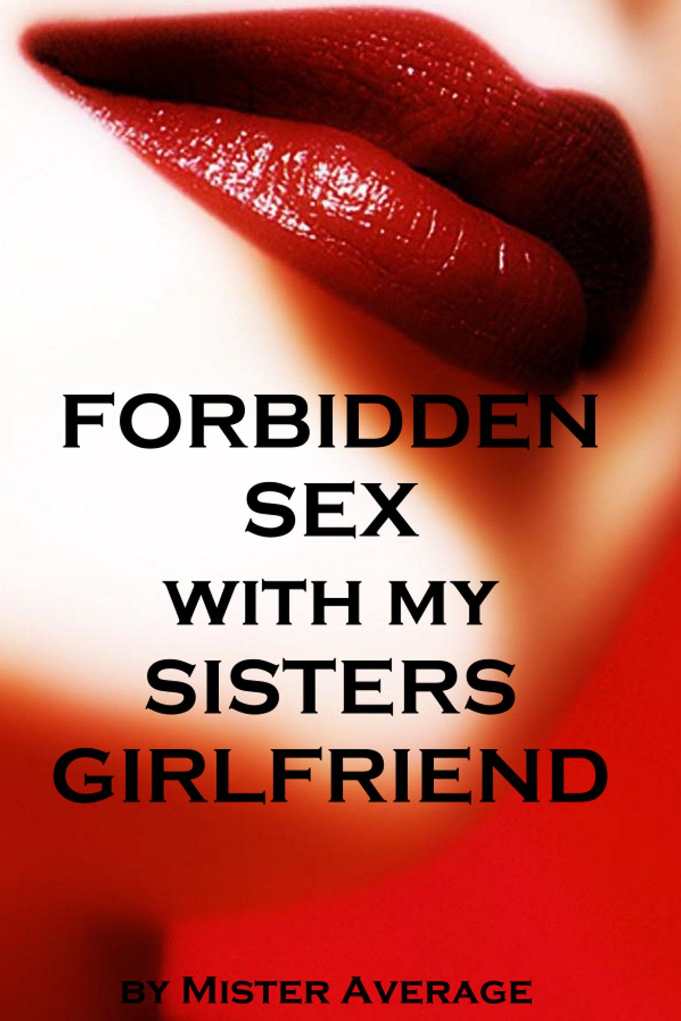 Forbidden Sex with my Sister's Girlfriend