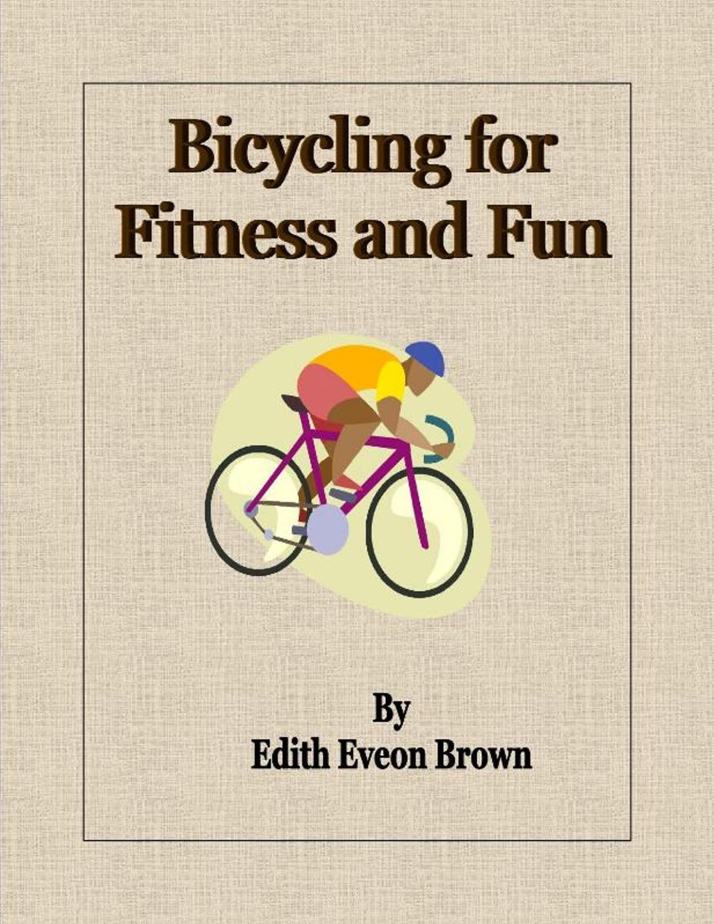 Bicycling for Fitness and Fun