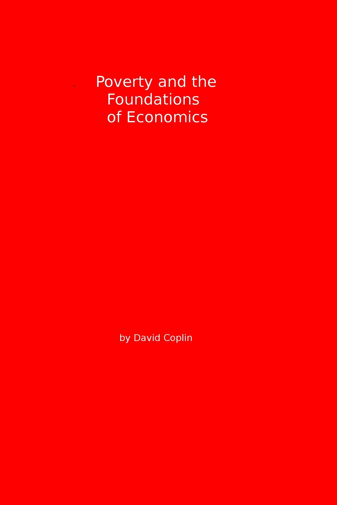 Poverty and the Foundation of Economics