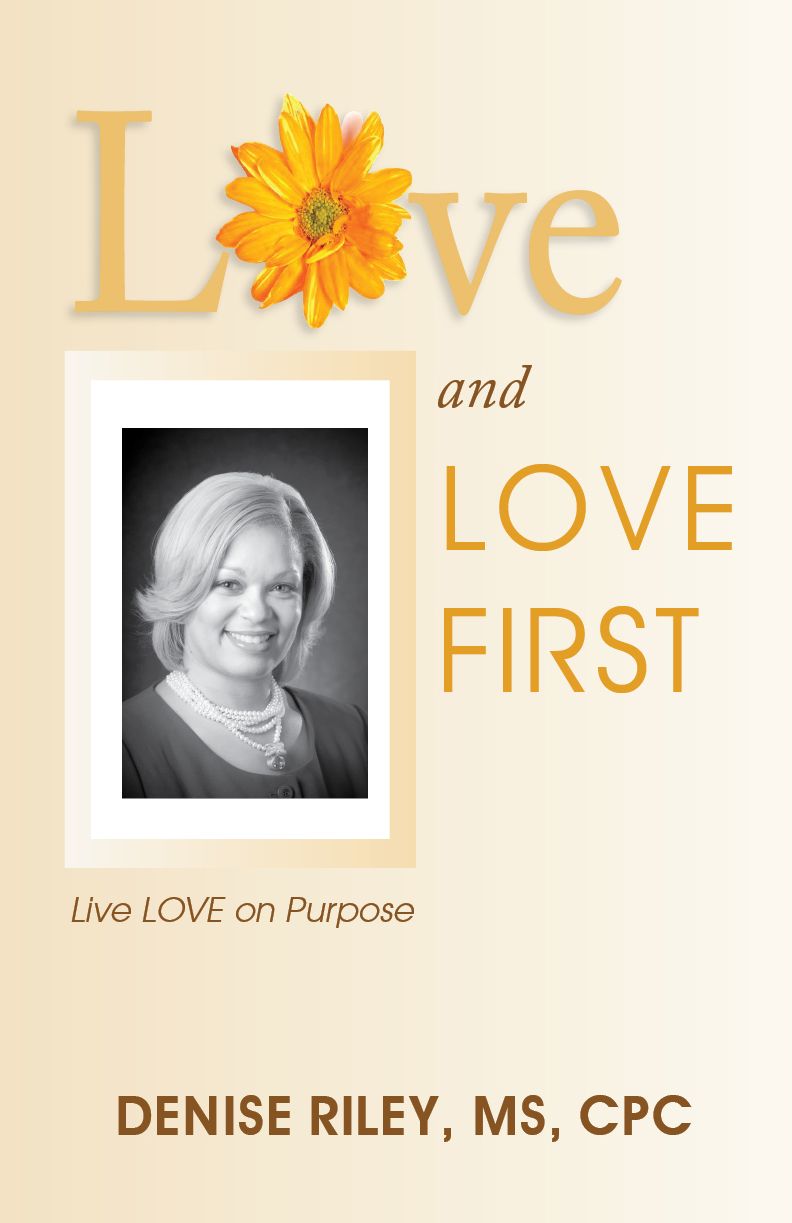 Love and LOVE FIRST: Live LOVE on Purpose