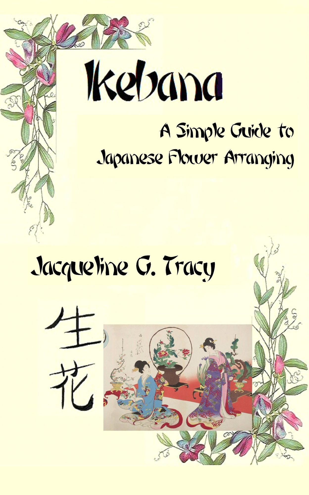 Ikebana: A Simple Guide To Japanese Flower Arranging