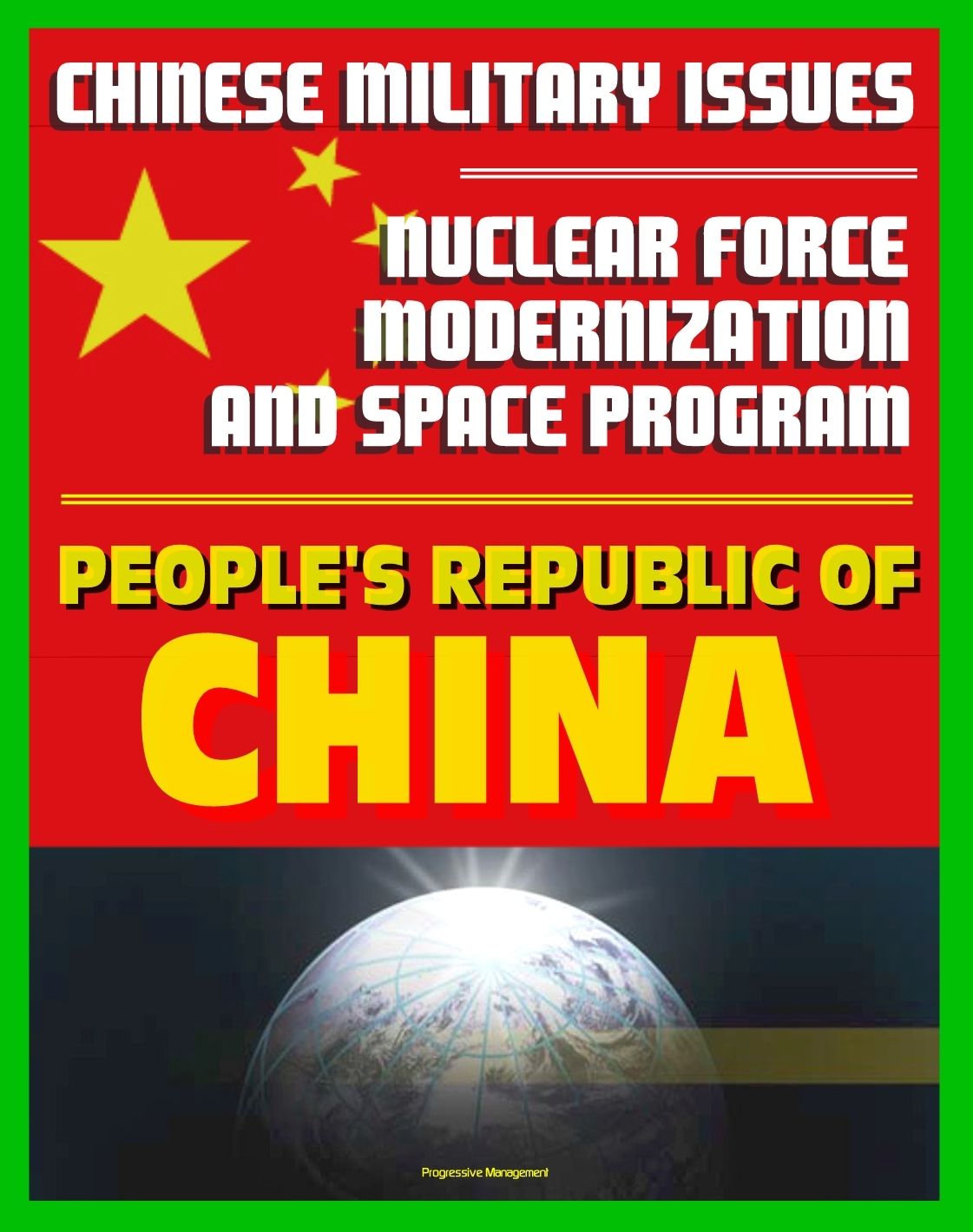 21st Century Chinese Military Issues: People's Republic of China's Nuclear Force Modernization - Command and Control, Undersea Nuclear Forces, BMD Countermeasures, Chinese Space Program