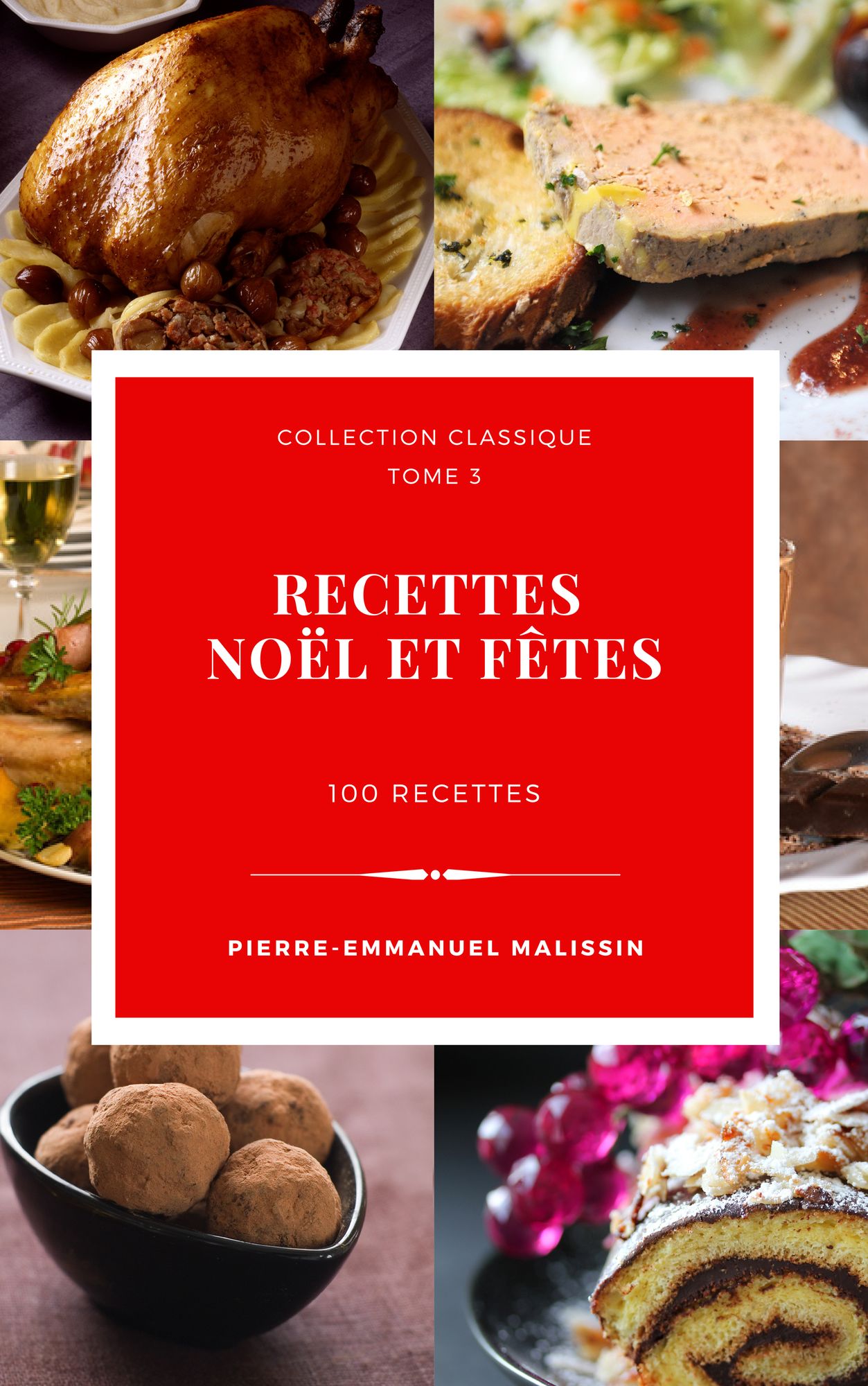 100 recettes de cuisine pour Noël et fêtes