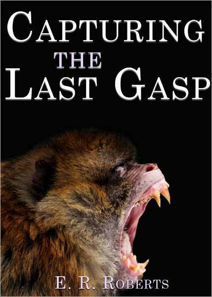 Capturing the Last Gasp