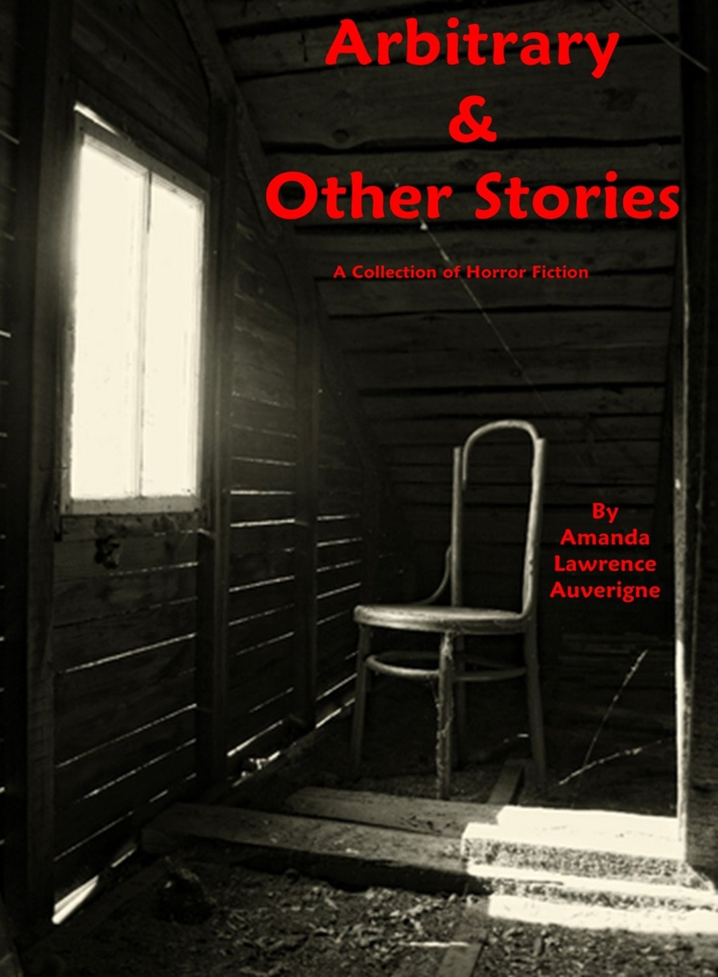 Arbitrary & Other Stories: A Collection of Horror Fiction