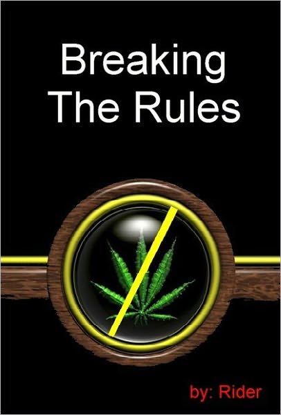 Breaking the Rules