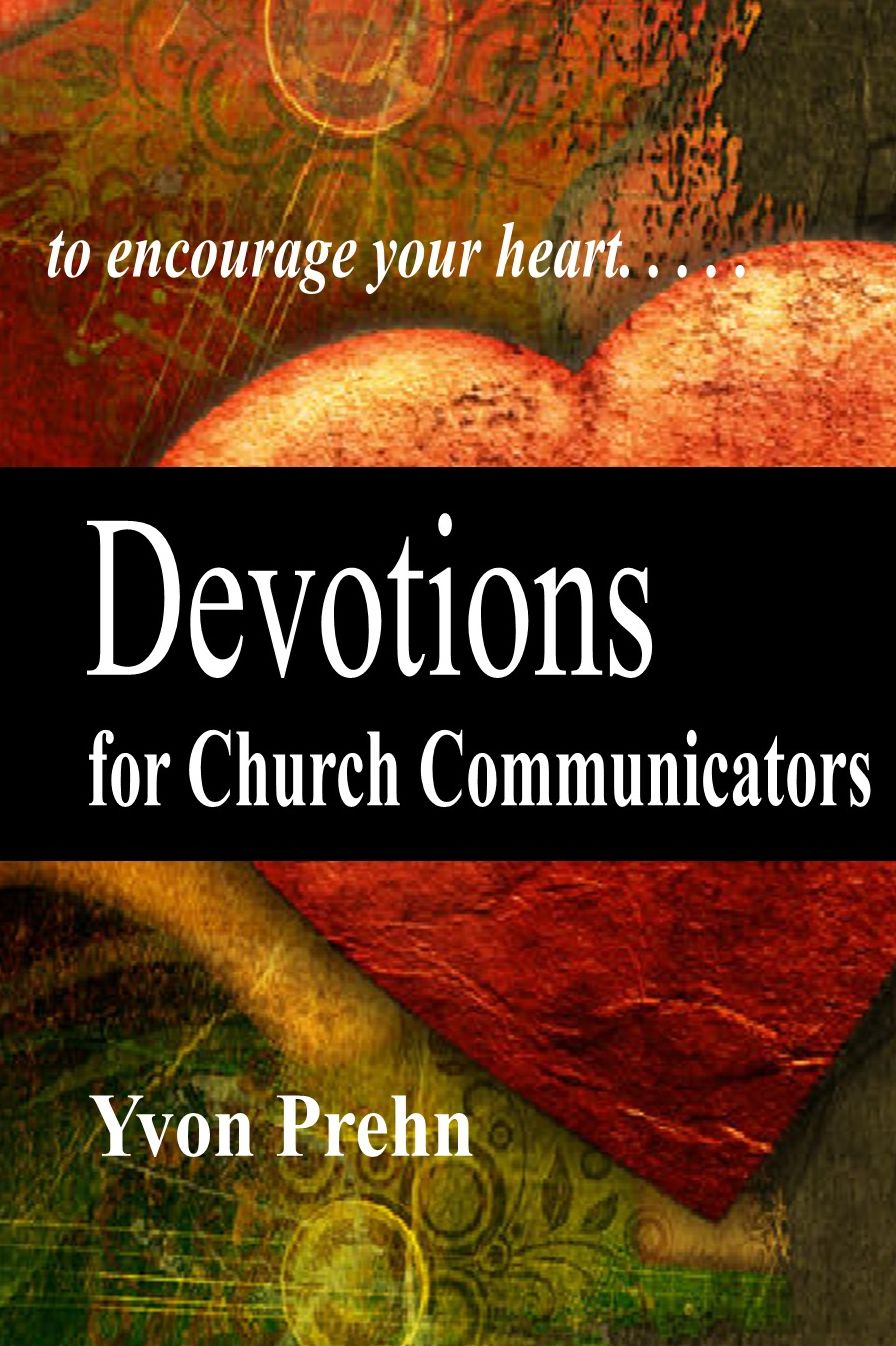Devotions for Church Communicators, the heart of church communications