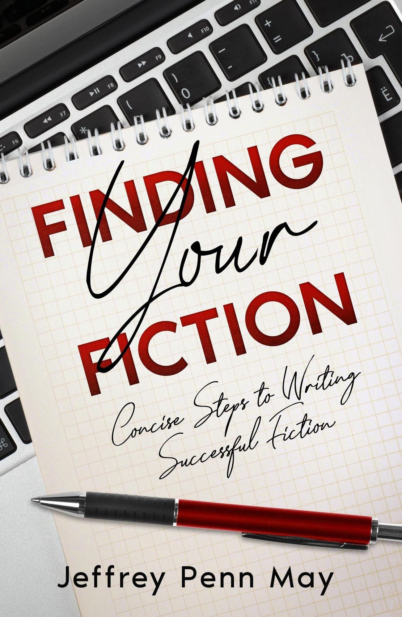 Finding Your Fiction: Concise Steps to Writing Successful Fiction