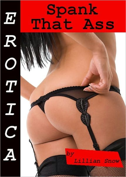 Erotica: Spank That Ass, Tales of Sex