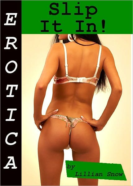 Erotica: Slip It In! Tales of Sex