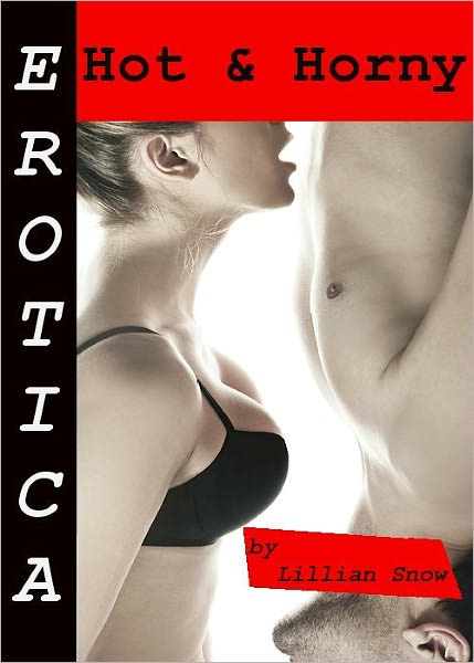 Erotica: Hot & Horny, Tales of Sex