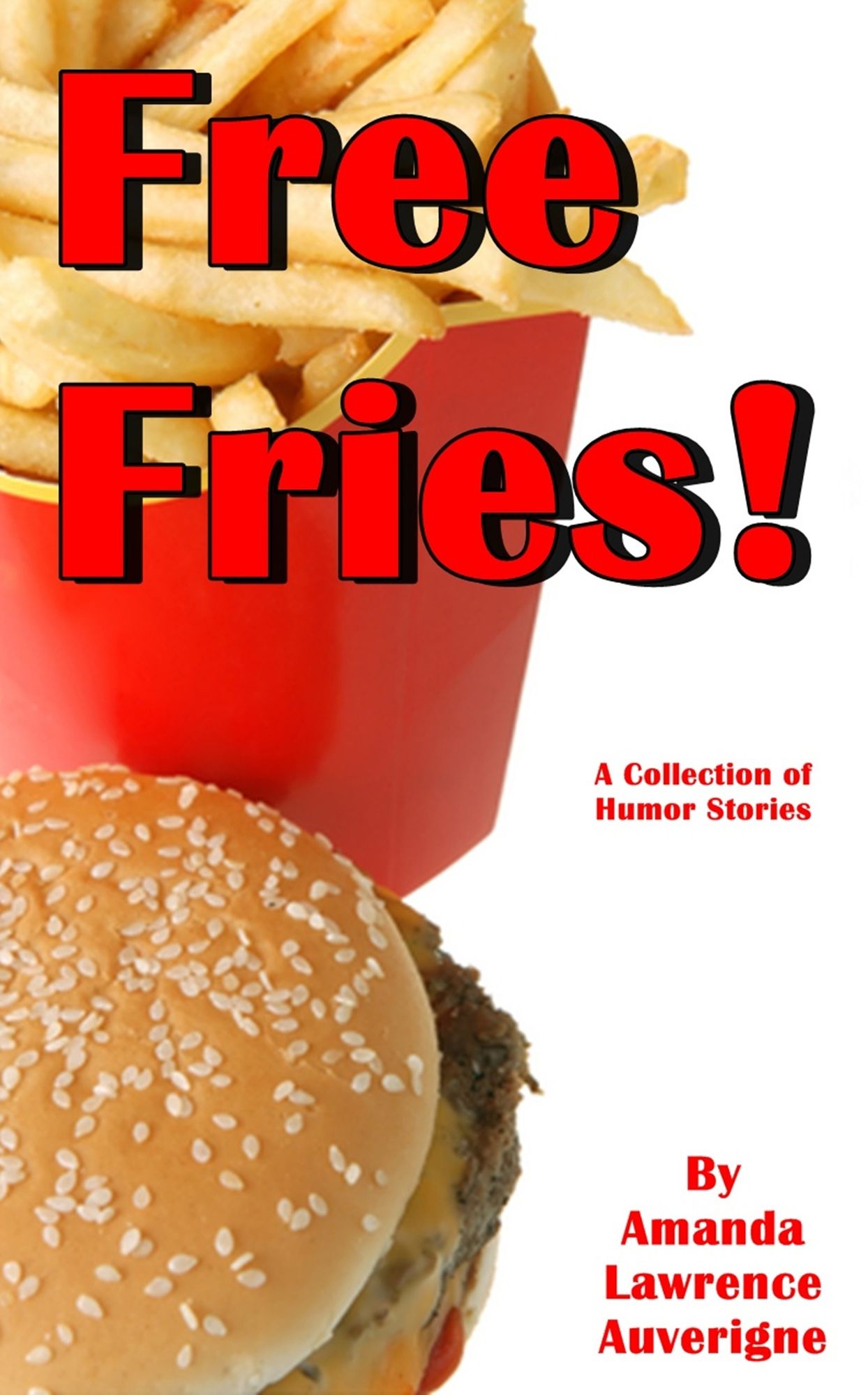 Free Fries! A Collection of Humor Stories