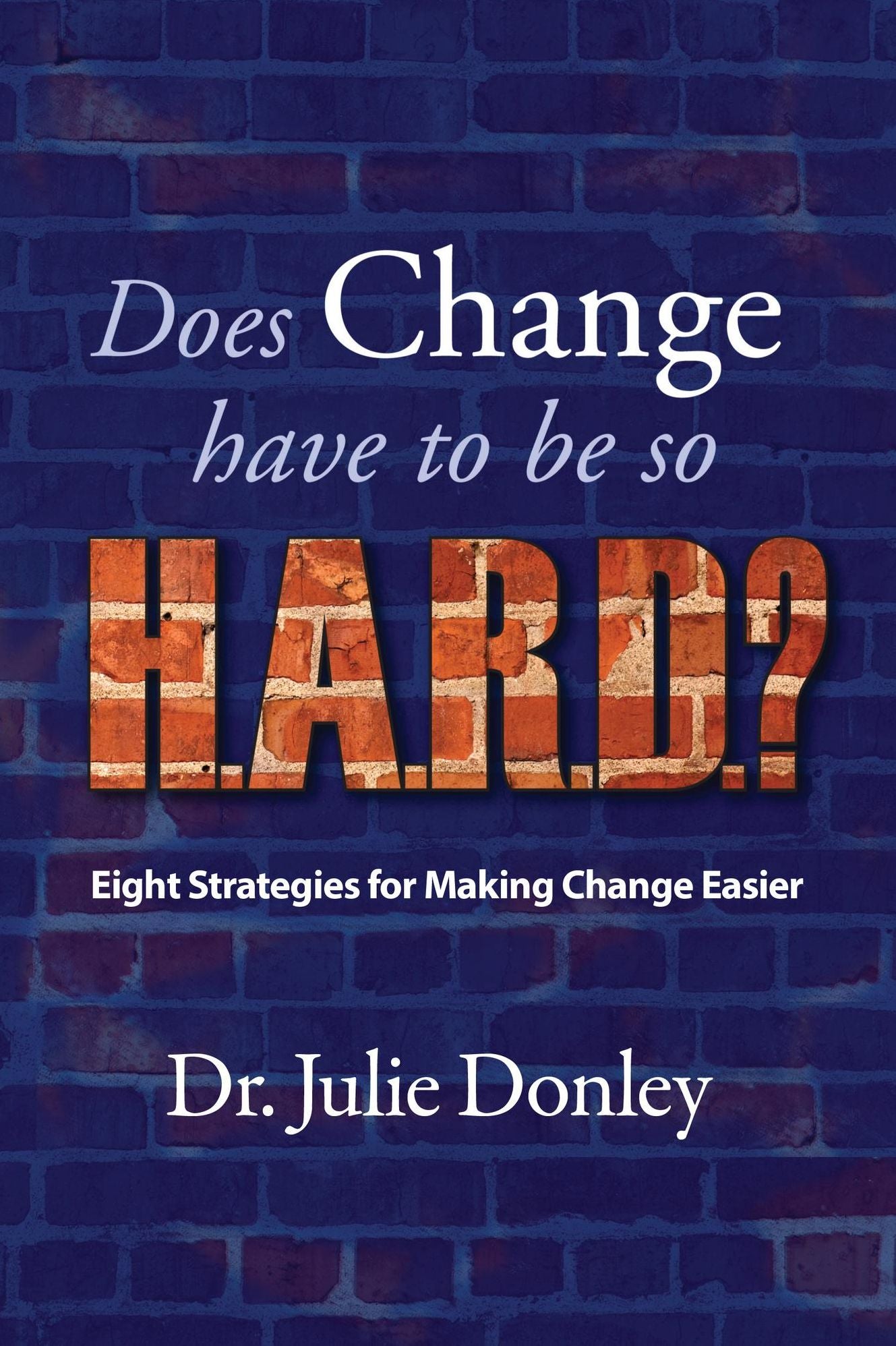 Does Change have to be so HARD?