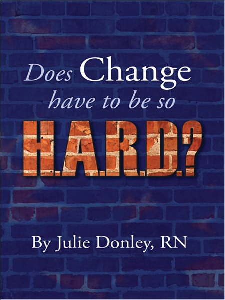 Does Change have to be so HARD?