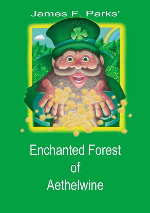 James F. Parks' Enchanted Forest of Aethelwine
