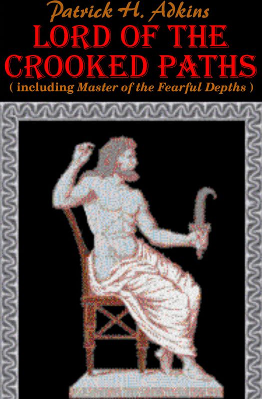 Lord of the Crooked Paths (including Master of the Fearful Depths)
