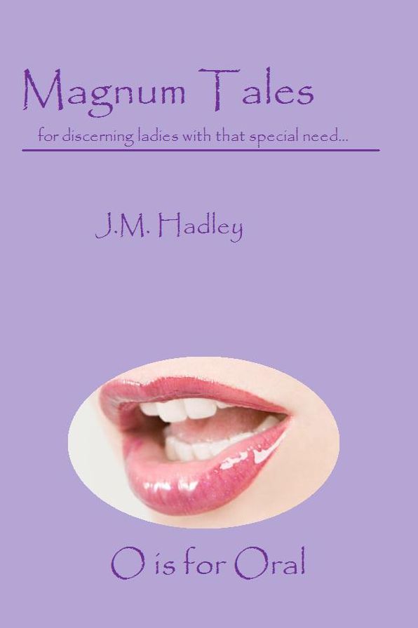 Magnum Tales ~ O is for Oral