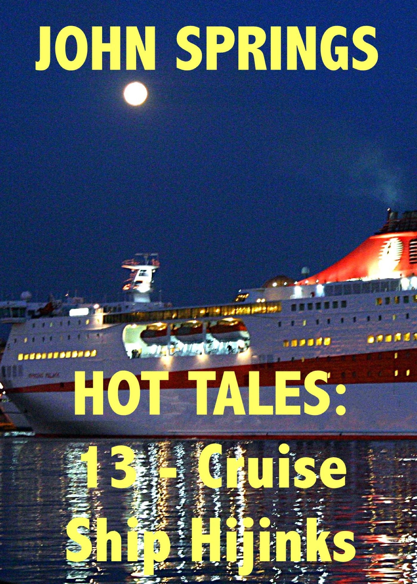 Hot Tales: 13-Cruise Ship Hijinks