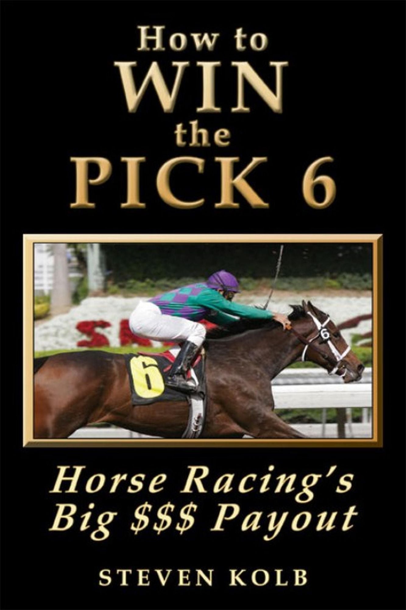 How to WIN the PICK 6: Horse Racing's Big $$$ Payout