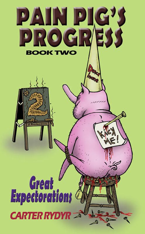 Pain Pig's Progress - Great Expectorations (Book Two)