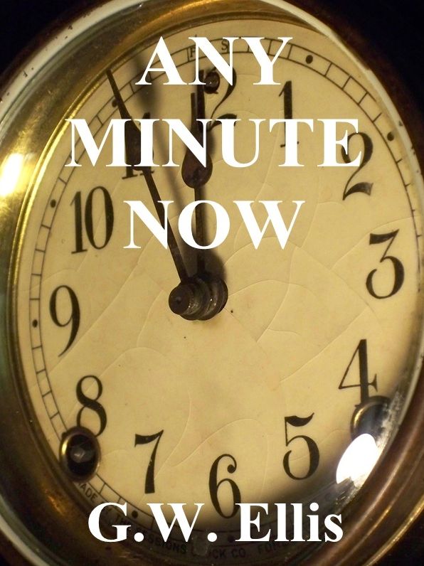 Any Minute Now