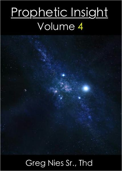 Prophetic Insight Volume 4