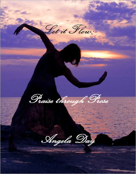 Let It Flow: Praise Through Prose