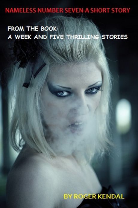 Nameless Number Seven- From the book A Week and Five Stories