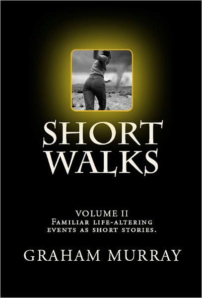 Short Walks: Volume II