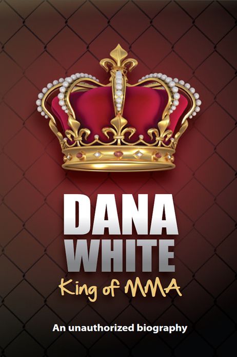 Dana White, King of MMA