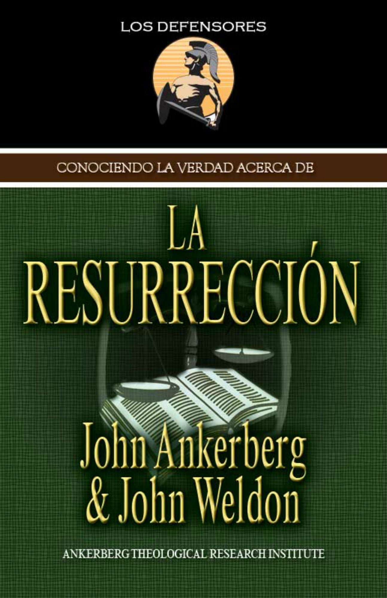 Conociendo La Verdad Acerca de la Resurrección