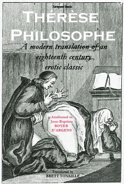 Thérèse philosophe: A modern translation of an eighteenth century erotic classic