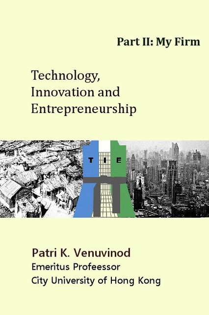 Technology, Innovation and Entrepreneurship, Part II: My Firm