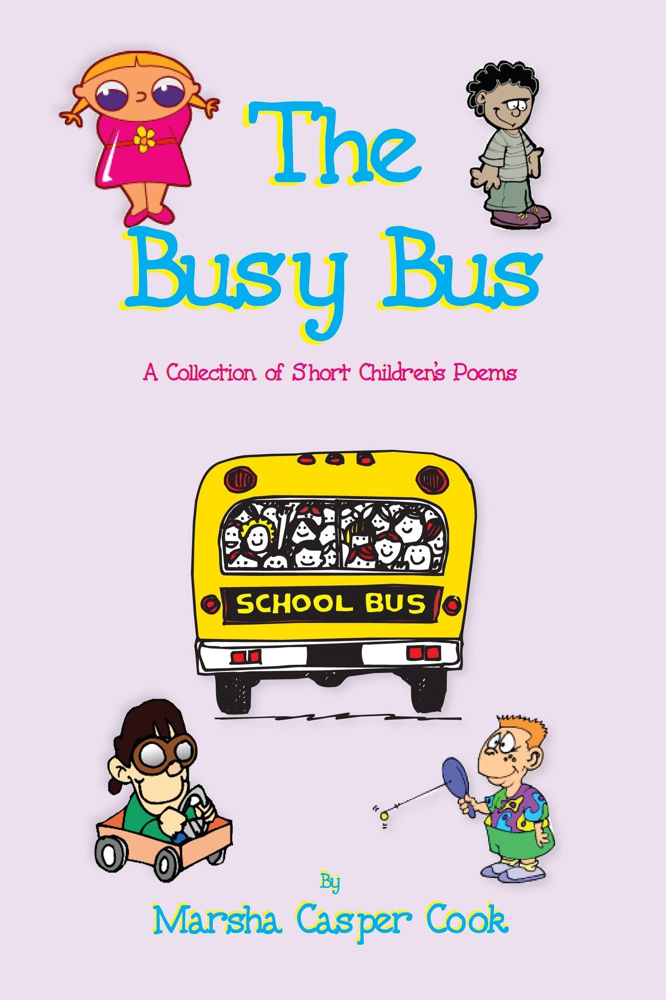 The Busy Bus: A Collection of Short Children's Poems