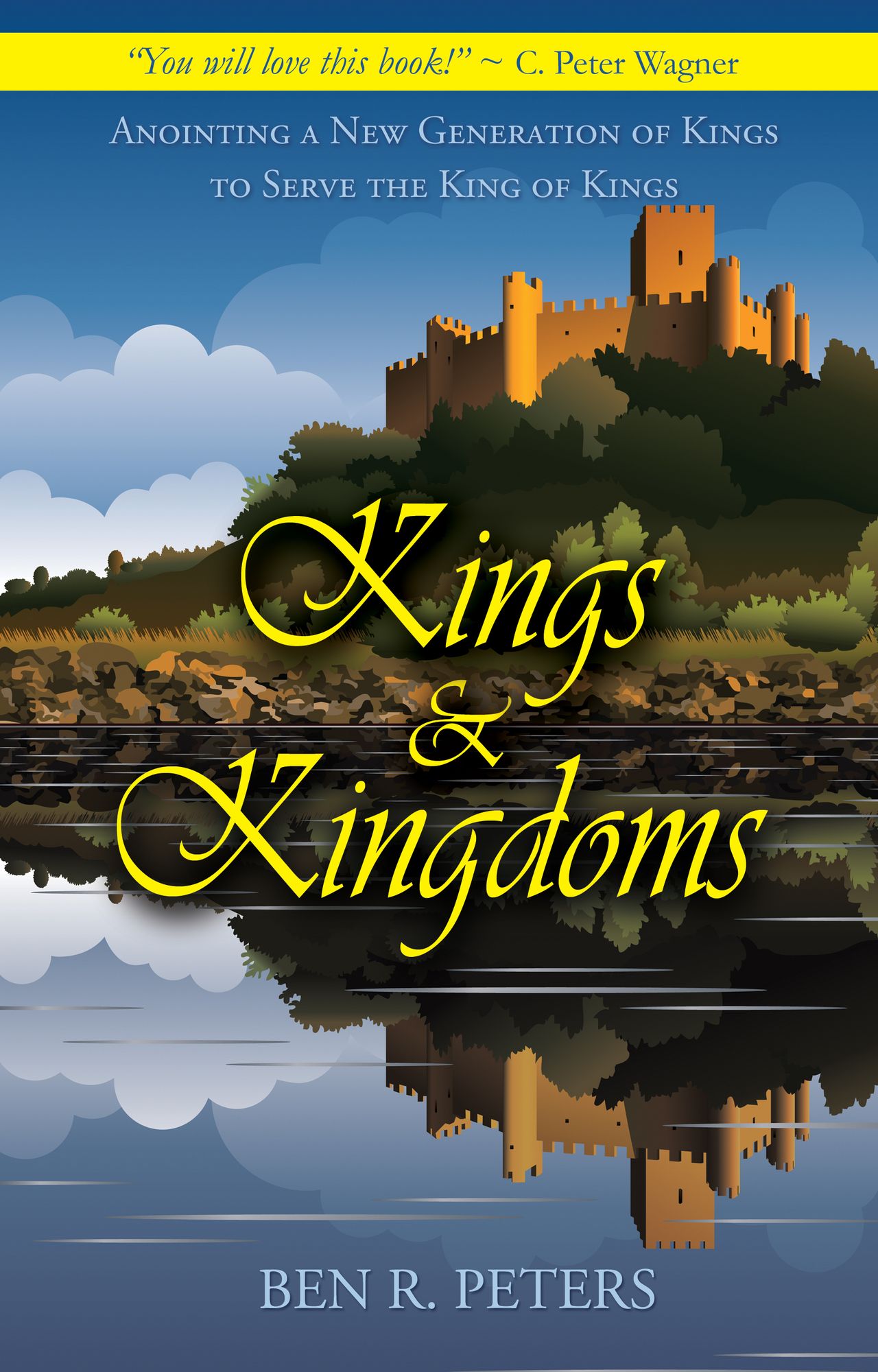 Kings and Kingdoms: Anointing a New Generation of Kings to Serve the King of Kings
